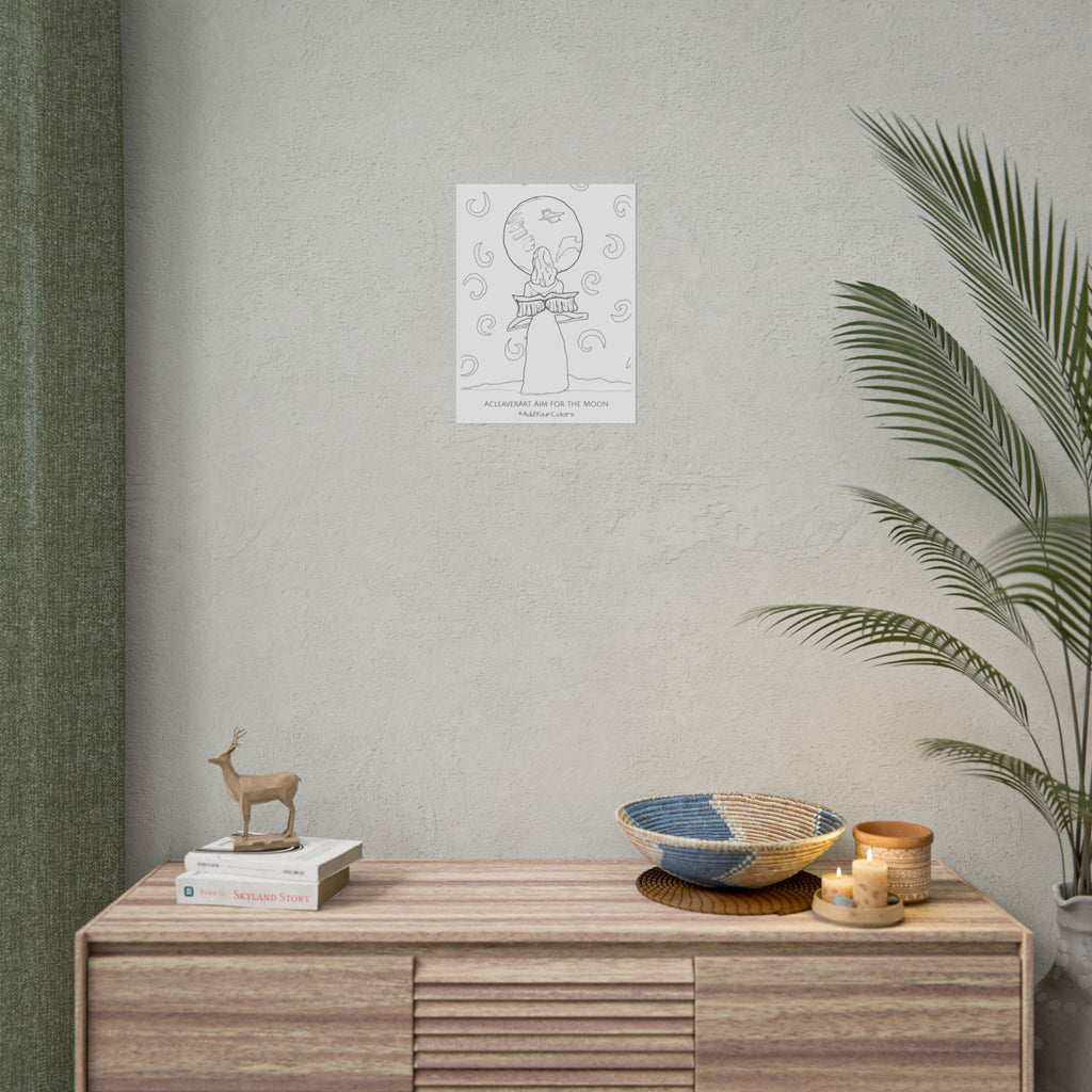Aim for the Moon #AddYourColors Posters