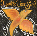 Ignite Your Soul- ACleaverArt Original