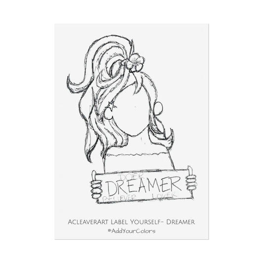 Label Yourself- Dreamer #AddYourColors Posters